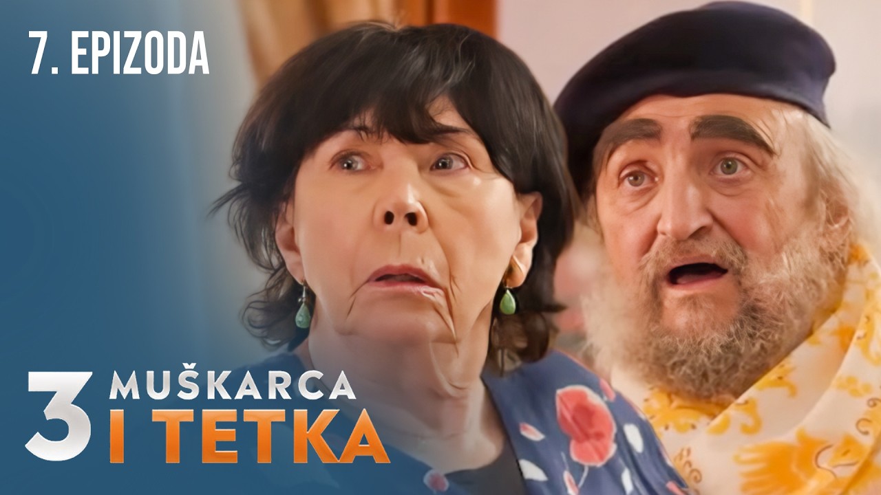 Tri muškarca i tetka | Epizoda 7 (domaća serija)