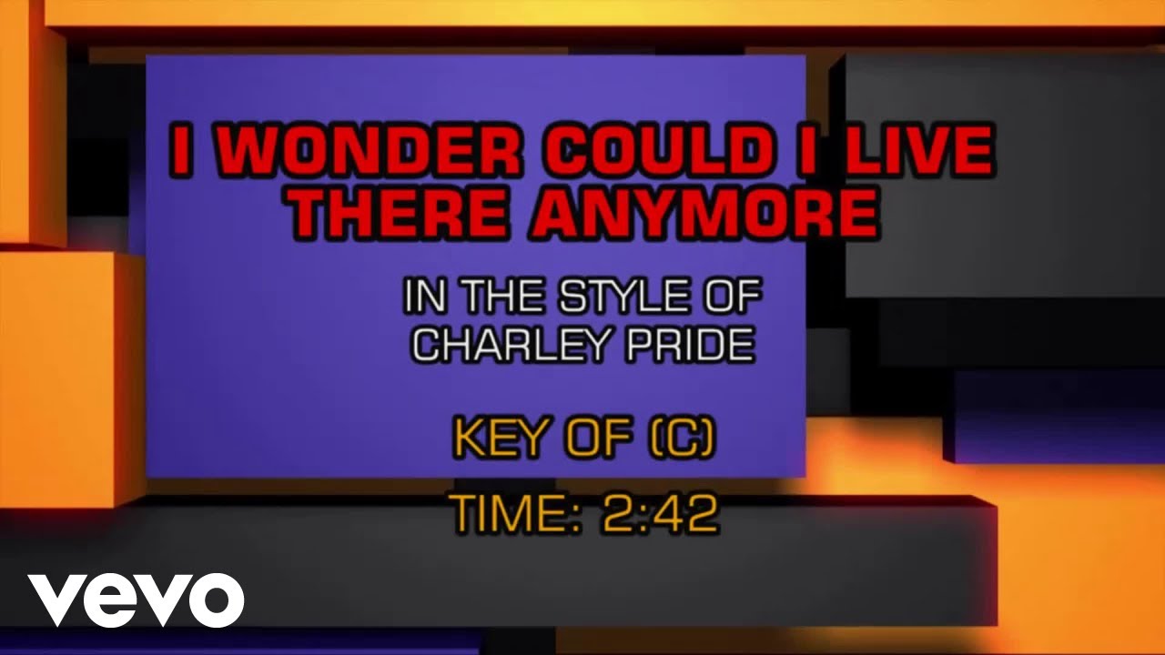 Charley Pride - Wonder Could I Live There Anymore (Karaoke)