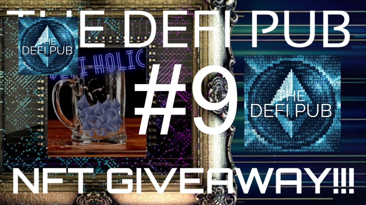 The DEFI Pub - DEFI-HOLIC FREE NFT GIVEAWAY #9!!!