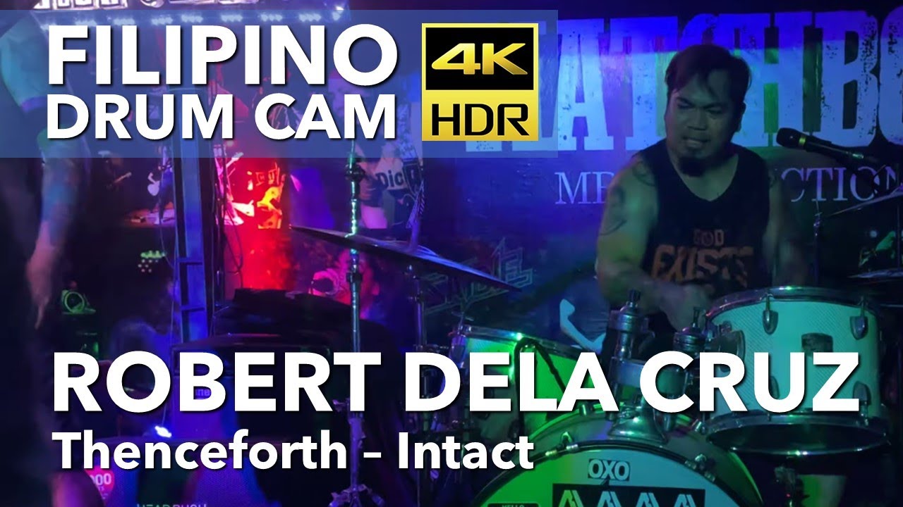 [4K HDR] FILIPINO DRUM CAM SERIES | ROBERT DELA CRUZ | THENCEFORTH - INTACT