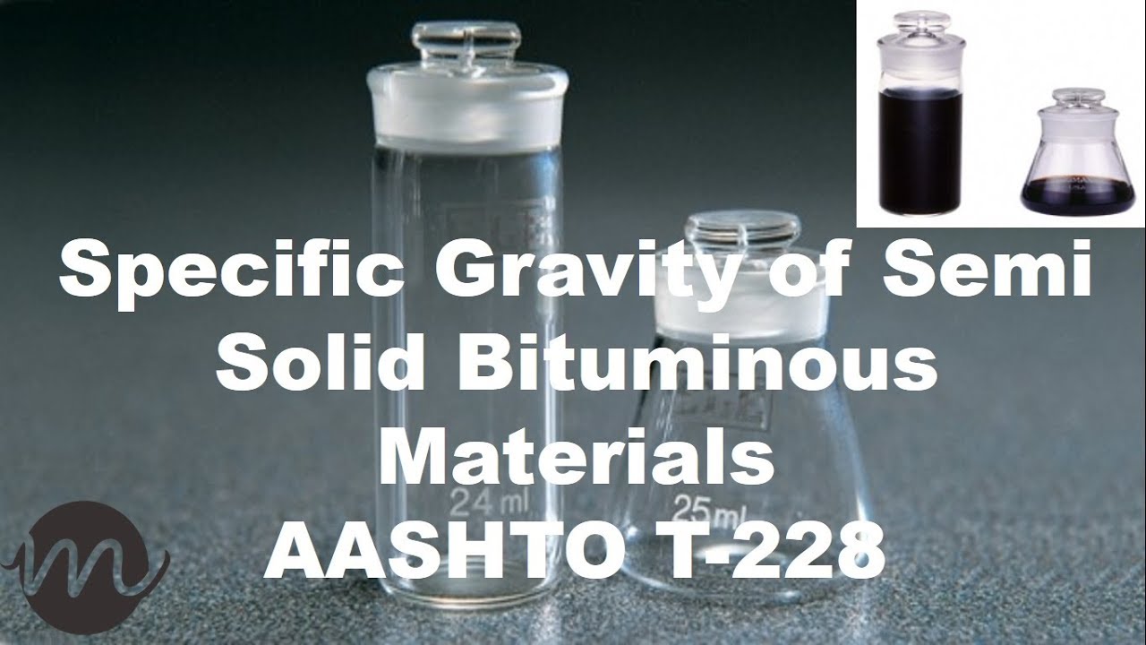 Specific Gravity of Semi Solid Bituminous Materials AASHTO T-228 ||#MaawaWorld||