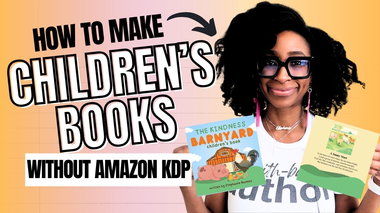 HOW TO CREATE & SELL CHILDREN'S BOOKS (Without Using Amazon KDP) | self-publish a children's book