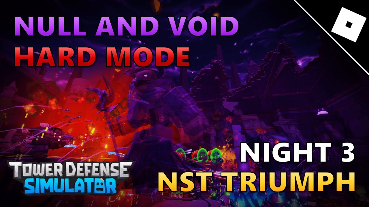 Null & Void Night 3 Hard Mode NST TRIUMPH || ROBLOX Tower Defense Simulator