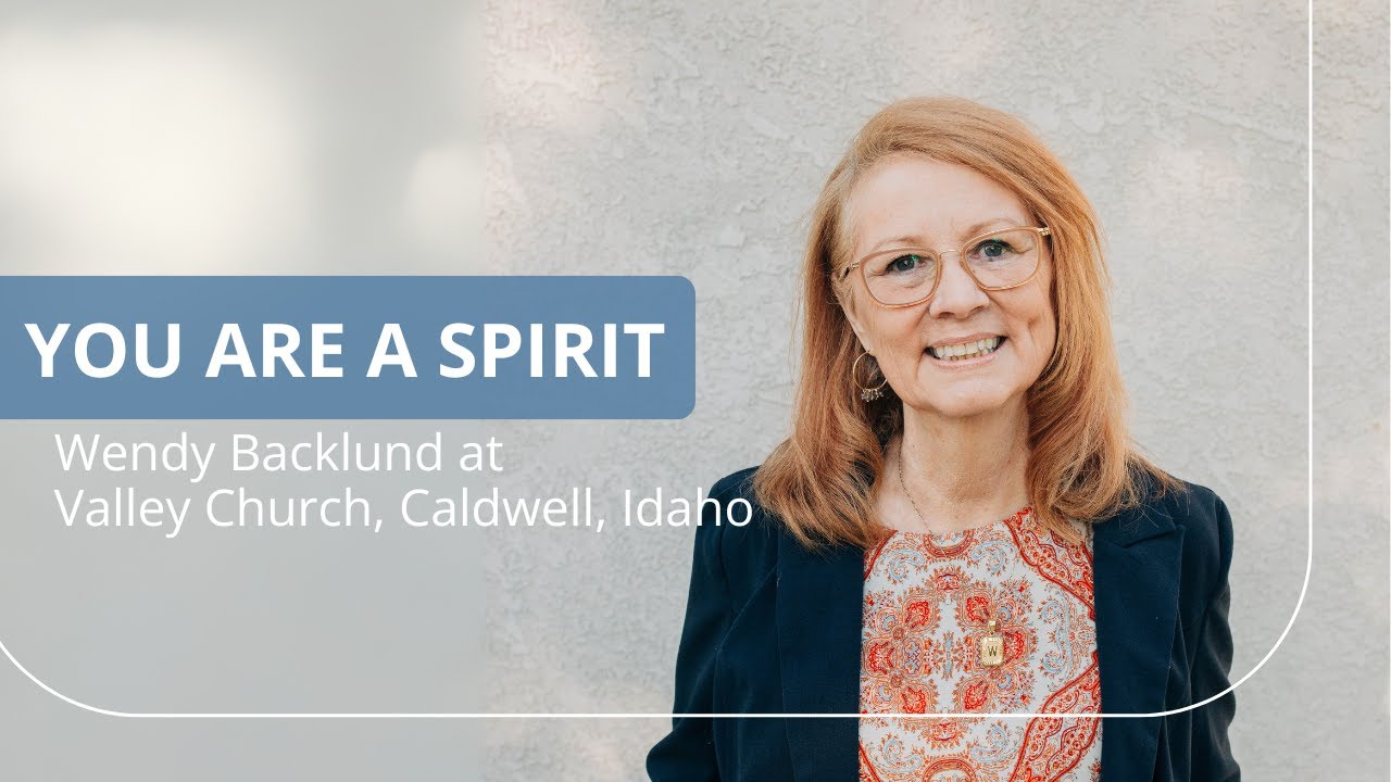 Wendy Backlund, Valley Church Idaho, (Jan 10, 2025)
