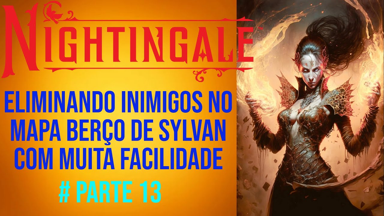 Nightingale Parte #13 Eliminando Inimigos no Mapa Berço de Sylvan com muita Facilidade