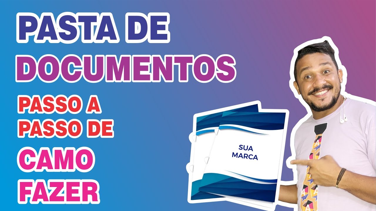 Passo a passo de como fazemos pasta de documentos personalizadas