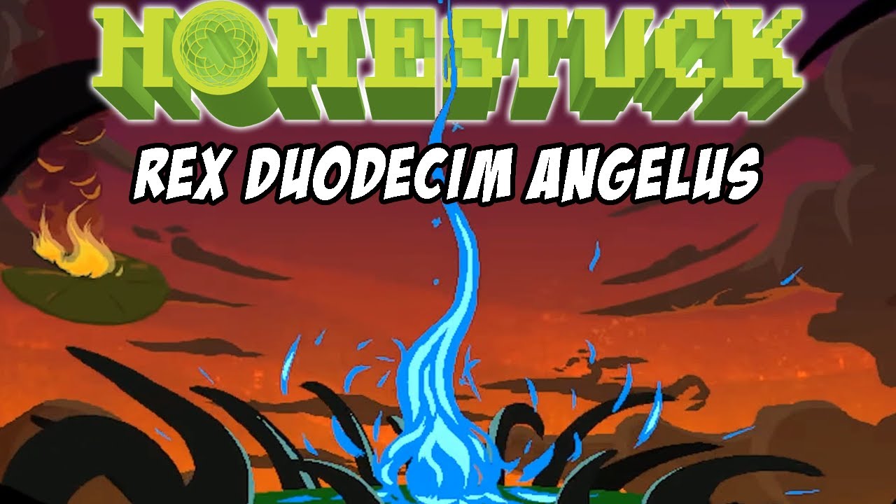 Homestuck Newbie Reacts to [S] Rex Duodecim Angelus