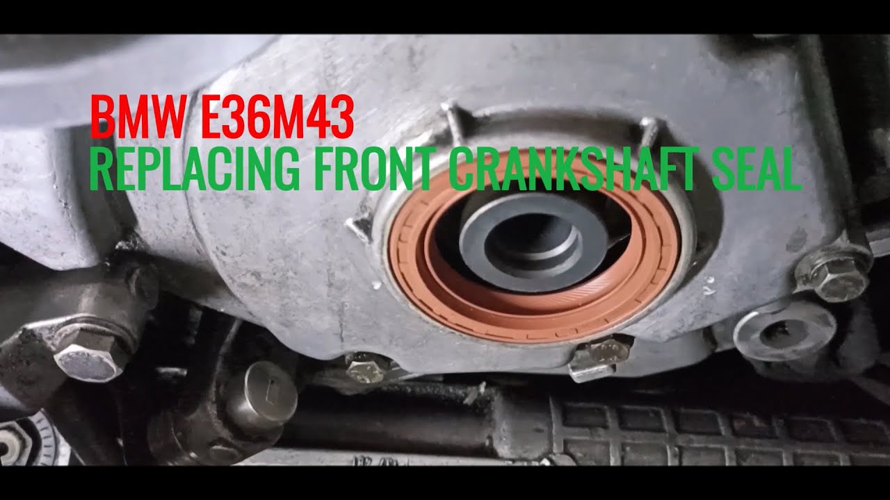 BMW E36M43 REPLACING FRONT CRANKSHAFT SEAL