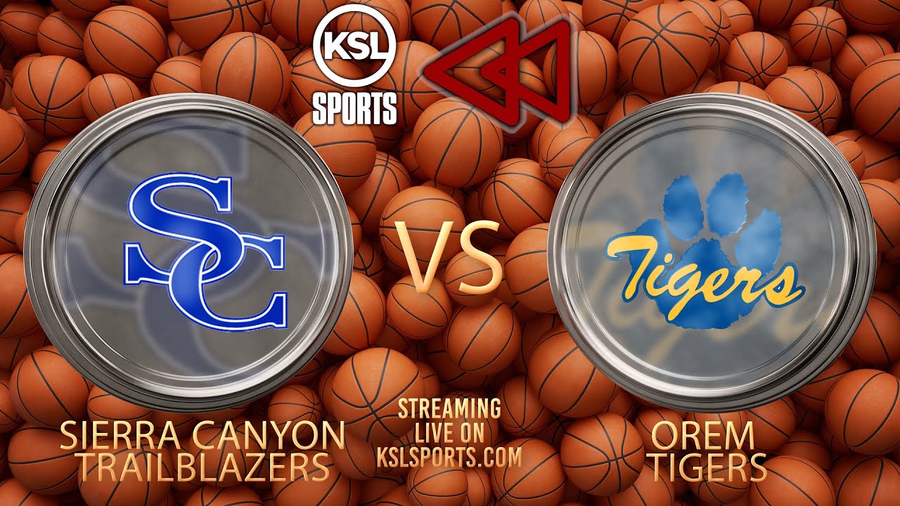 Rewind - Sierra Canyon vs Orem (Boys Basketball) {11-26-24}