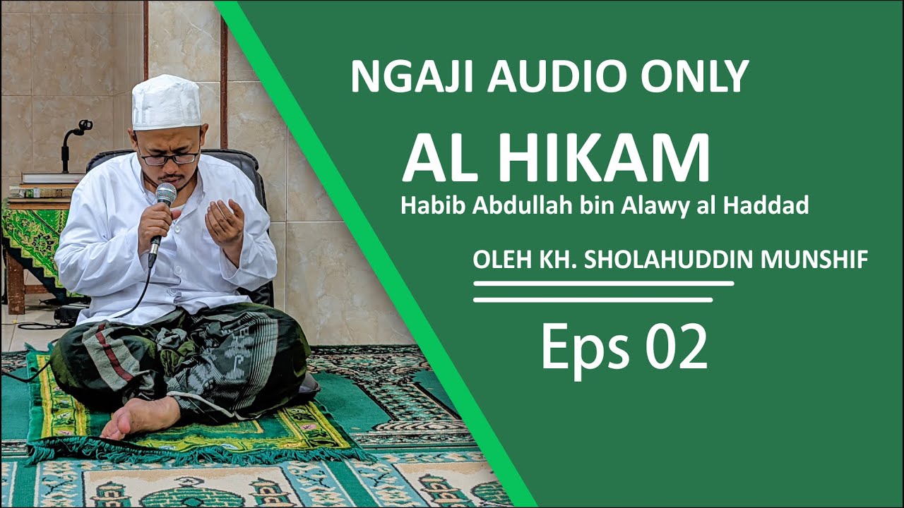 Ep 2 – Ngaji al Hikam | KH. Sholahuddin Munshif | Audio Only