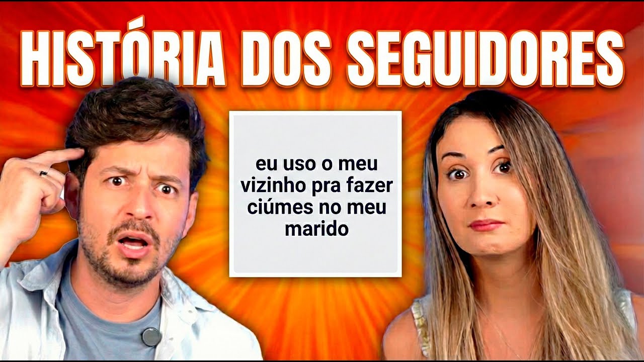 AS BIZARRAS HISTÓRIAS DOS SEGUIDORES