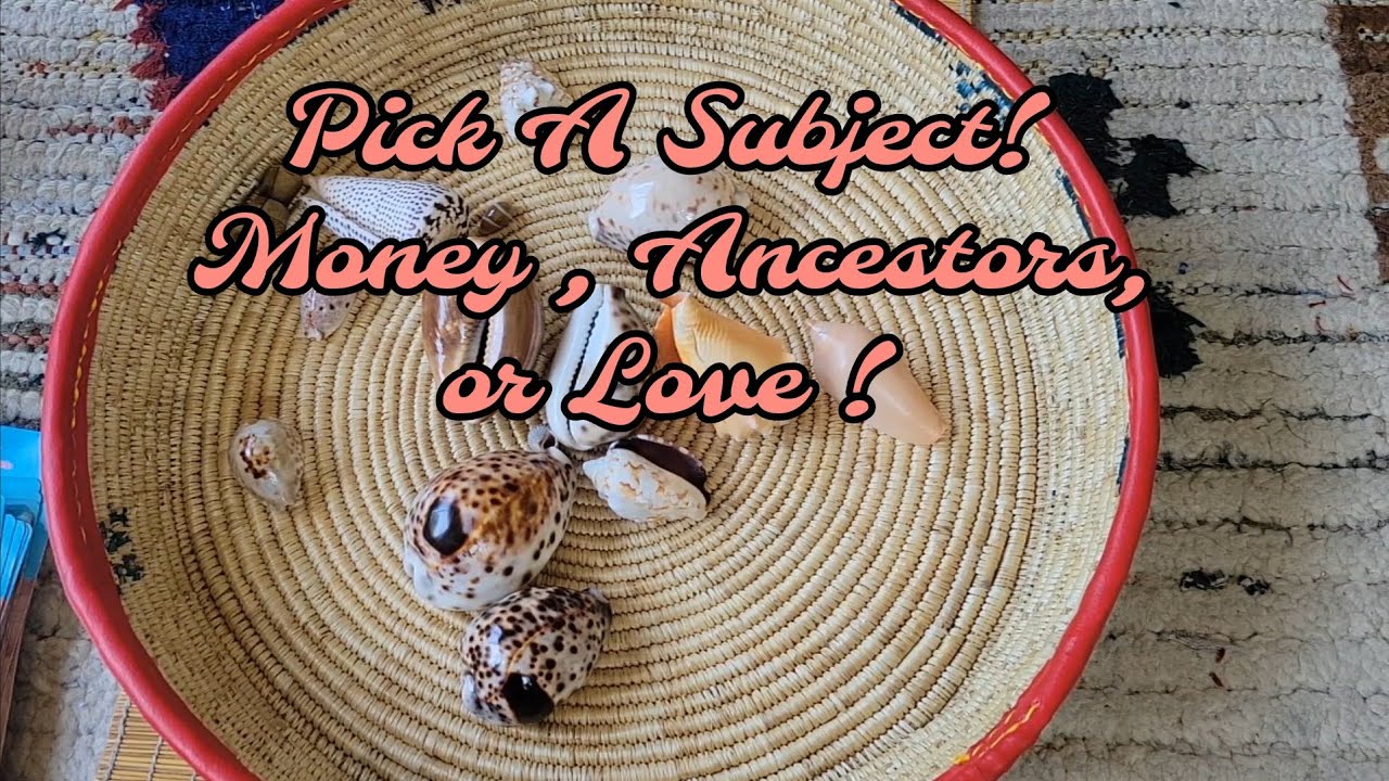 Pick A Card *(Subject ) Money 💰 Ancestors or Love ❤️