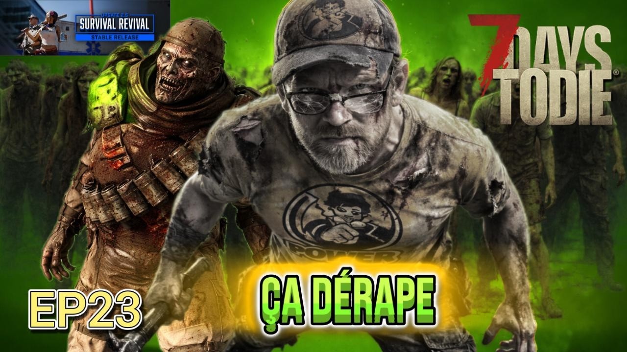 7 Days to Die FR 2.5 – Ép 23  Wasteland  ça dérape vraiment…