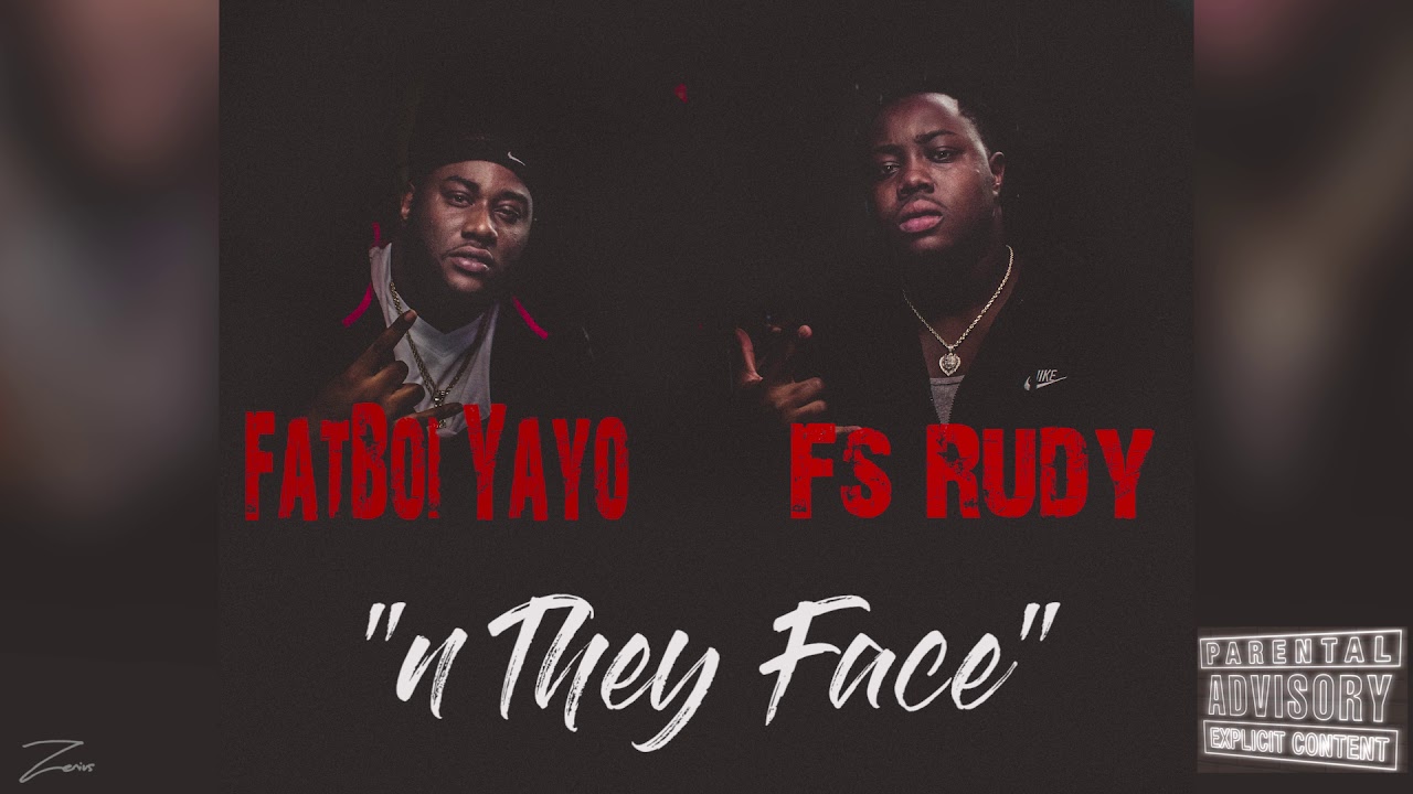 FatBoi Yayo Ft. F.S Rudy- In They Face