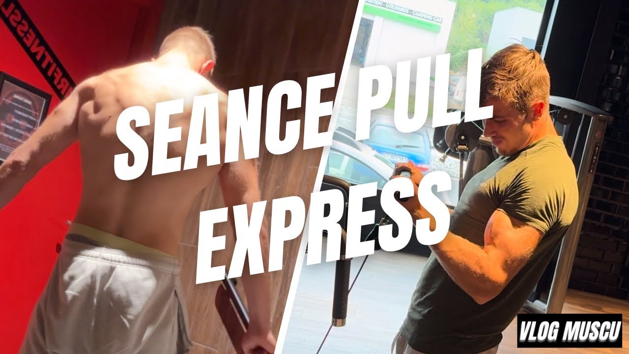 SÉANCE PULL (RAPIDE EFFICACE) 