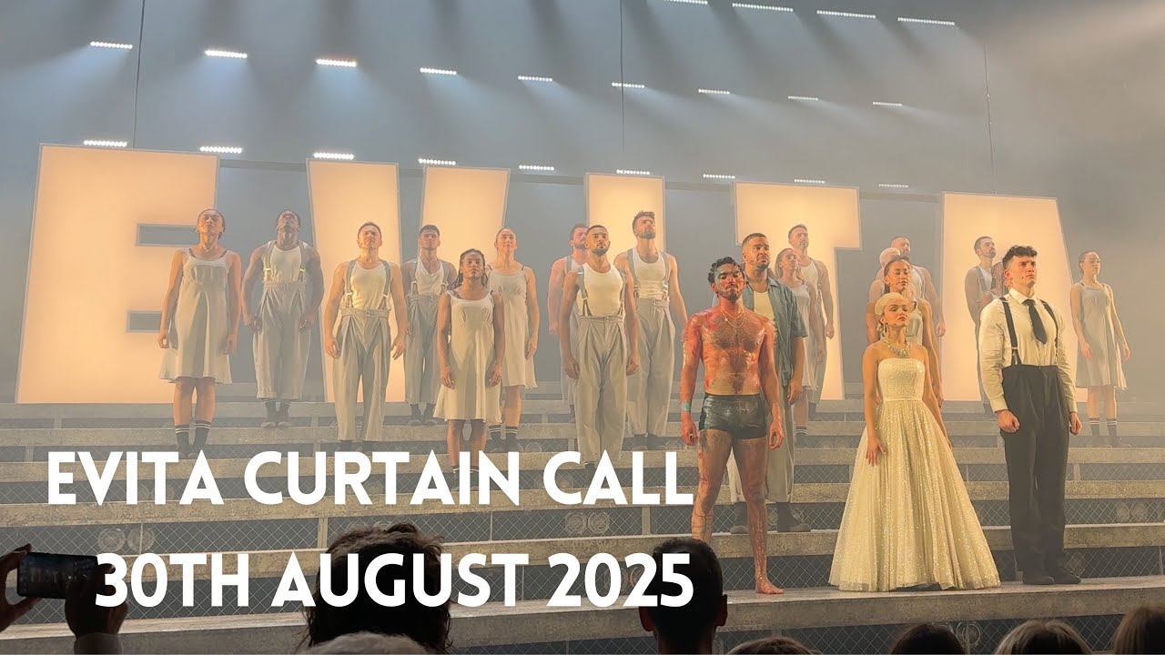 EVITA London - full curtain call and bows 30th August 2025 Matinee Performance