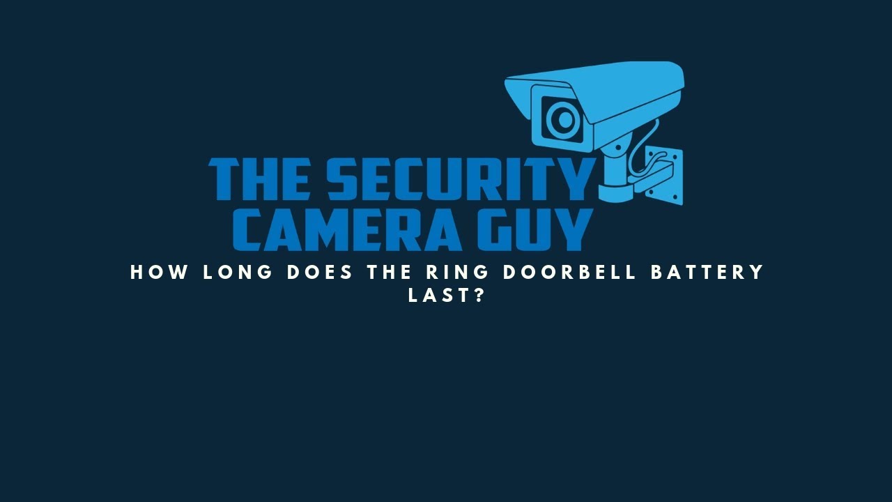 How Long Does The Ring Doorbell Battery Last?