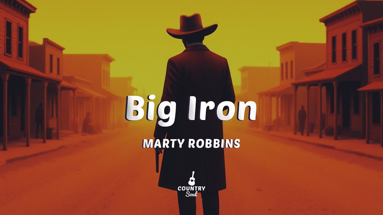 Marty Robbins - Big Iron (Lyrics)