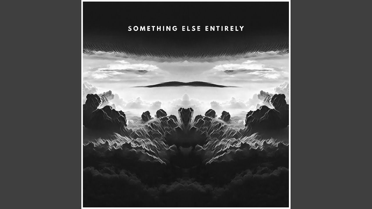 Something Else Entirely