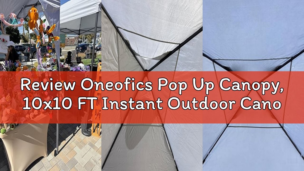 Review Oneofics Pop Up Canopy, 10x10 FT Instant Outdoor Canopy Tent with Carrying Bag, 3 Adjustable