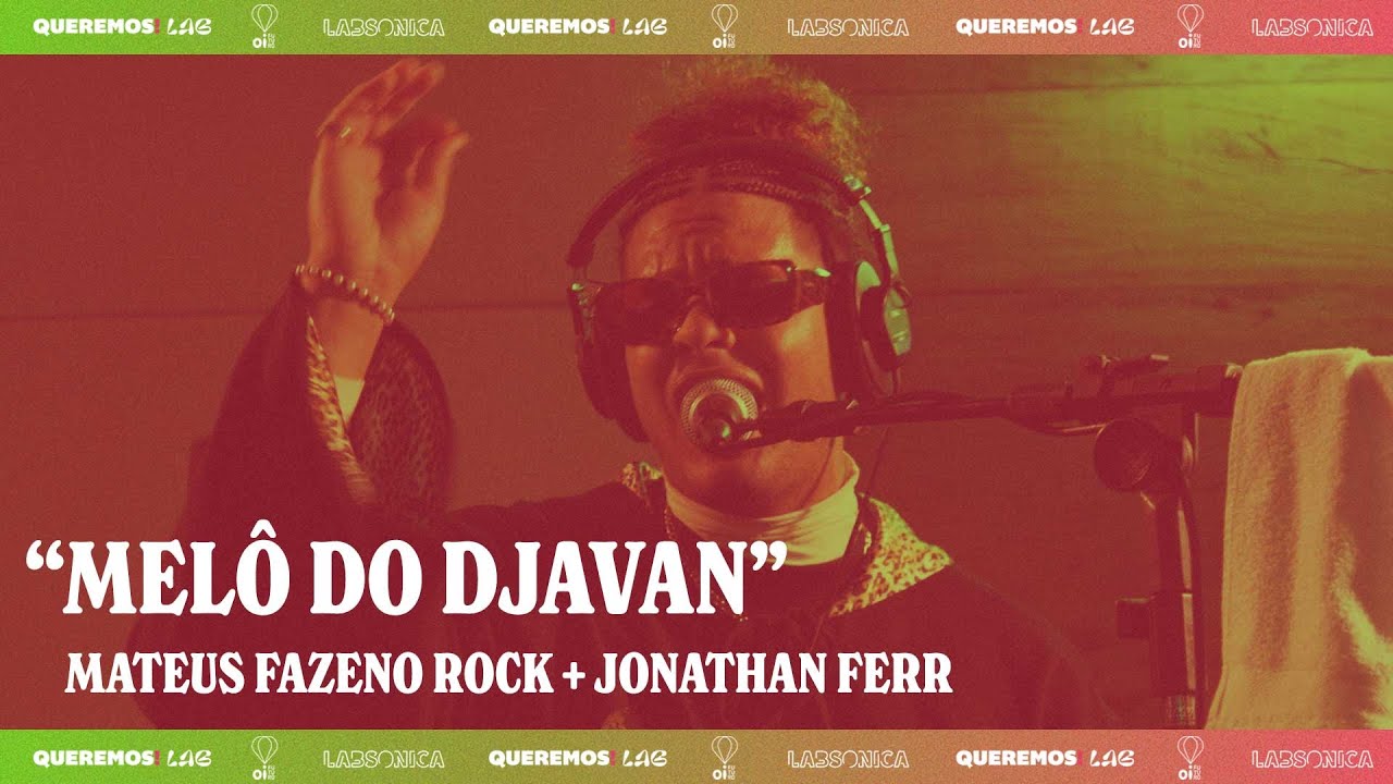 Queremos! Lab - Jonathan Ferr e Mateus Fazeno Rock - 