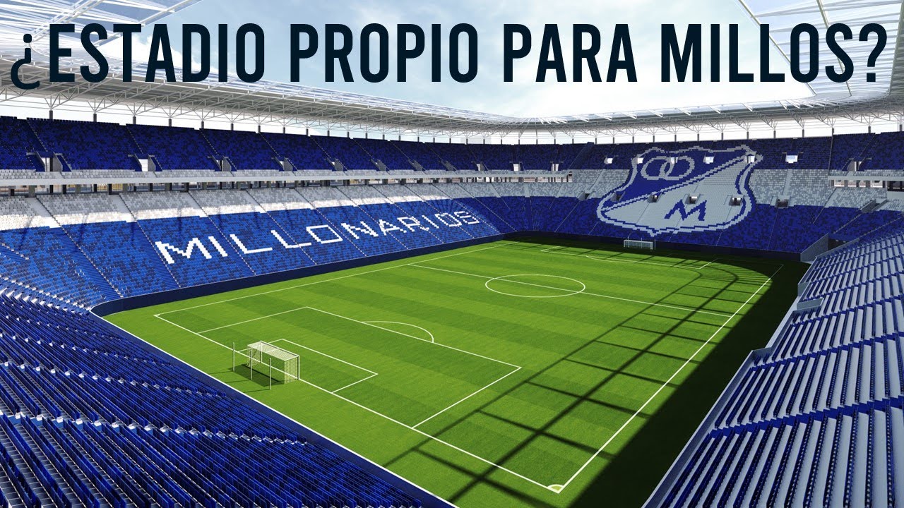 ESTADIO PROPIO MILLONARIOS FC - MILLOS