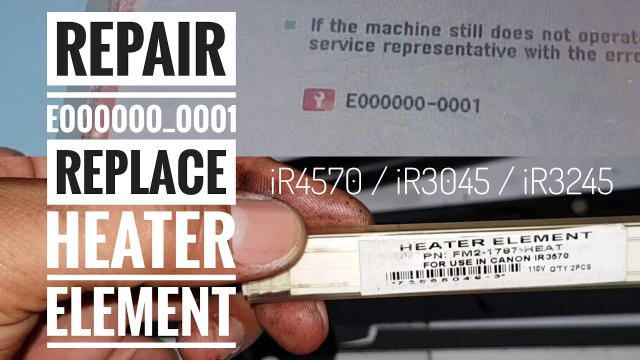 Repair Error Code E000000_0001 || Replace the Heater Element || Canon iR4570 iR3045 iR3245