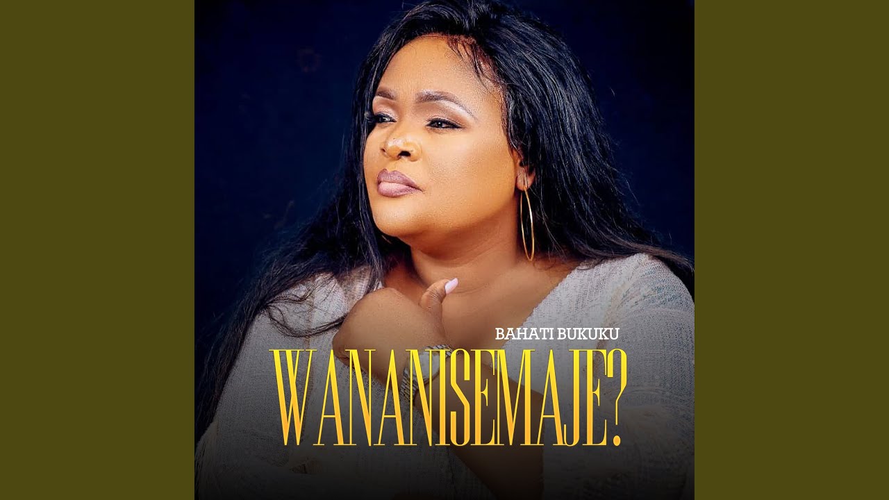 Wananisemaje?