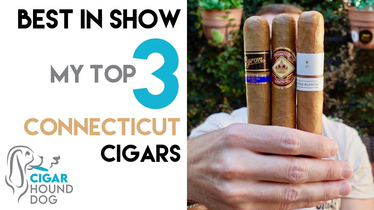 Best In Show - My Top 3 Connecticut Cigars