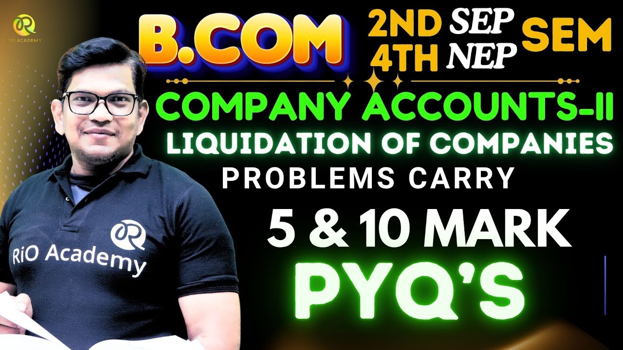 B.com: Финансовая отчетность компании за 2-й и 4-й семестр (II) | PYQ по ликвидации компании