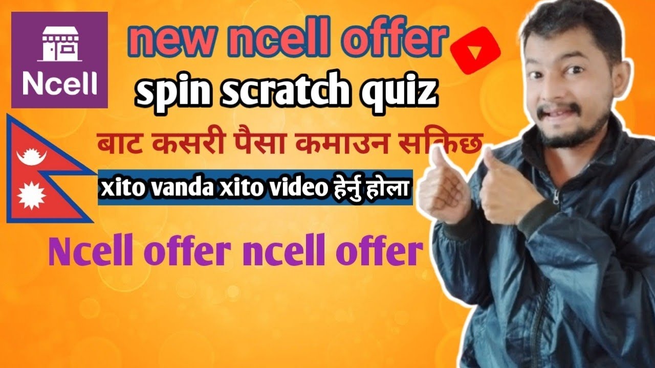 ncell offer spin scratch quiz | ncell earn app in nepal bata kasari pasia kamaune