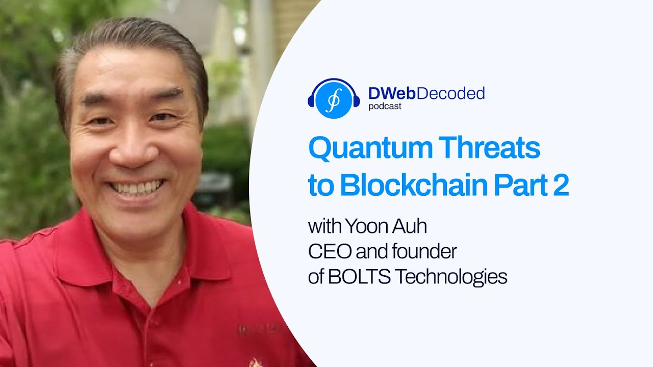 Quantum Threats to Blockchain with Yoon Auh Part 2 | DWeb Decoded