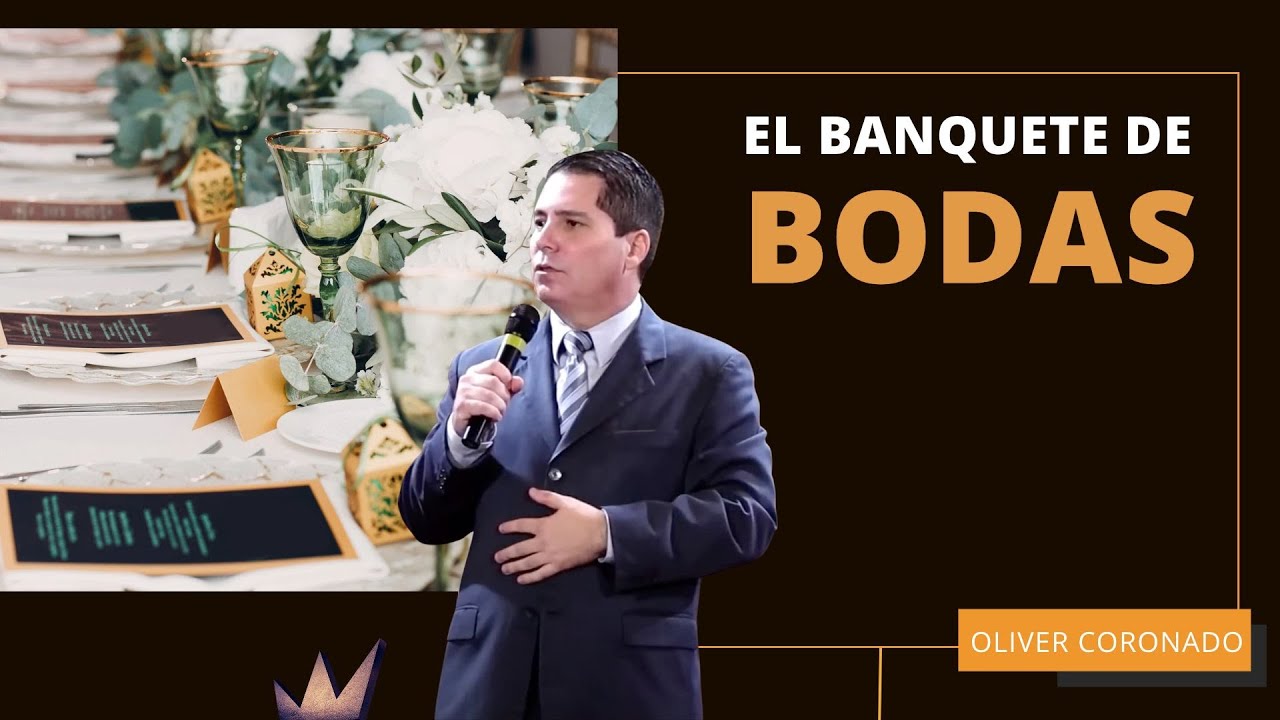 EL BANQUETE DE BODAS (la parábola) EN LÍNEA Con Oliver Coronado