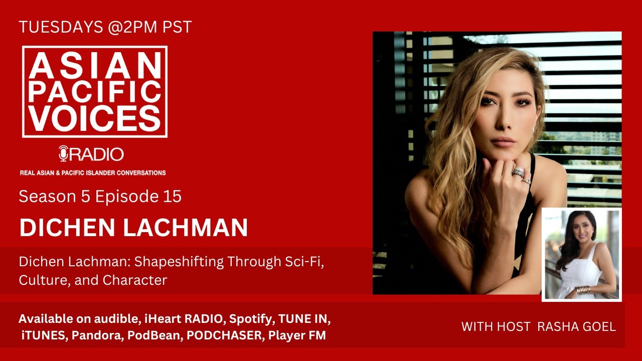 Dichen Lachman: Shapeshifting Through Sci-Fi, Culture, and Character - 5 X 15