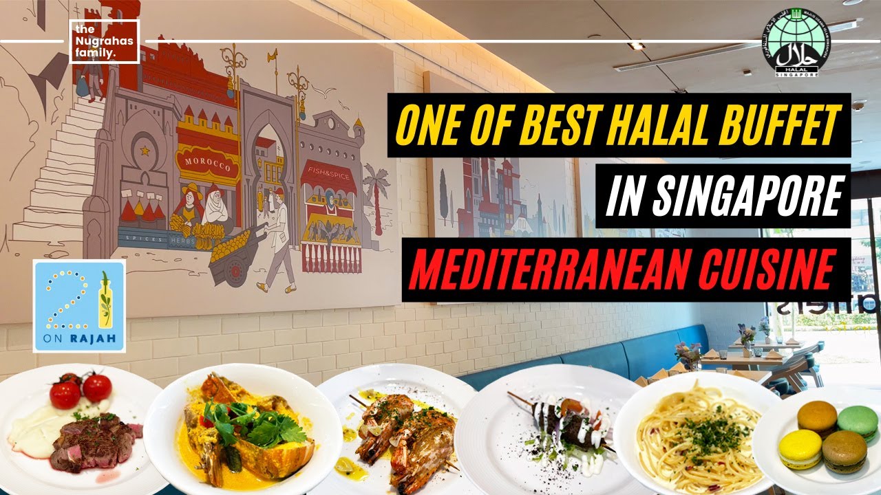 HALAL BUFFET in SINGAPORE:  21 ON RAJAH - MEDITERRANEAN CUISINE |Ala Carte Weekend Brunch (ENG/IND)