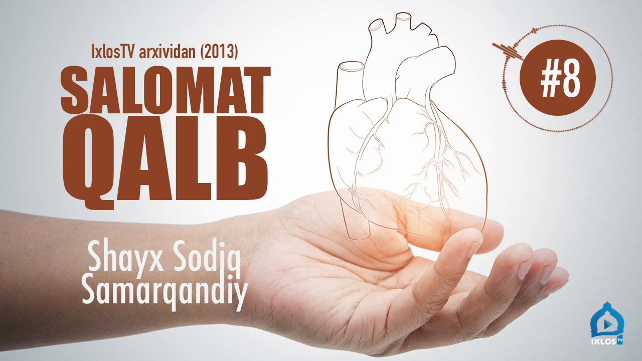 Salomat qalb | 8 | Taqvo | IxlosTV arxividan