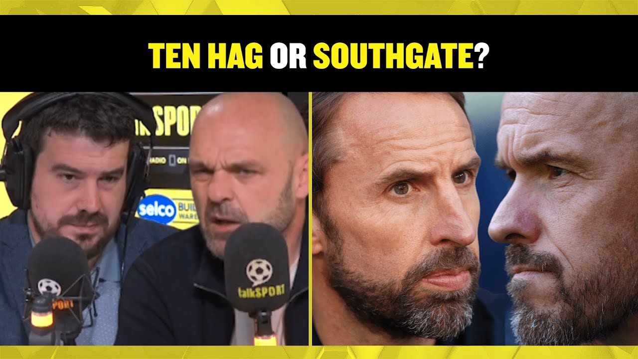 Danny Murphy and Alex Crook get into debate on who'd better Man Utd manager- Ten Hag or Southgate? 🔥