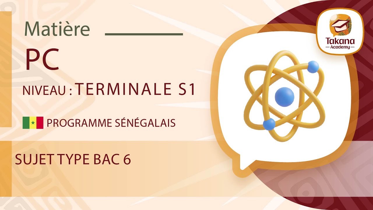 PC || Sujet type bac 6 || Terminale S1