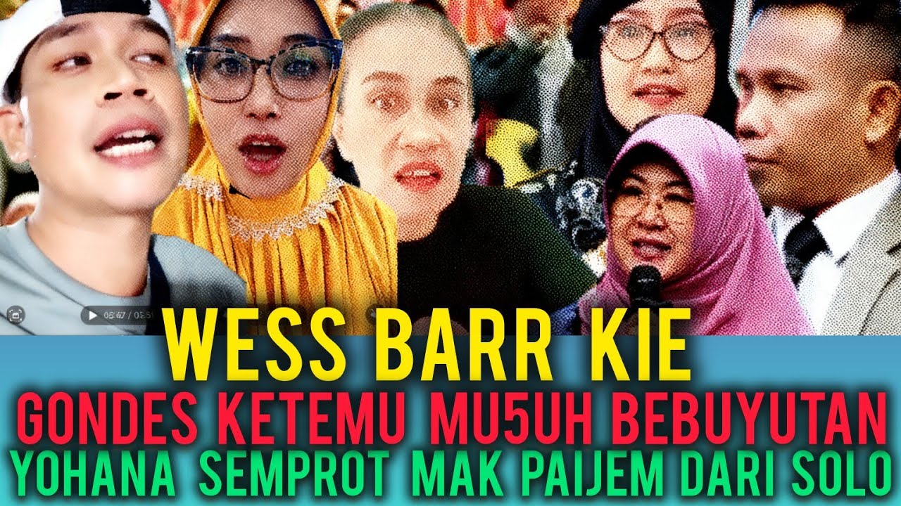 WES BAR KI MAS GONDES KETEMU MU5UH BEBUYUTAN