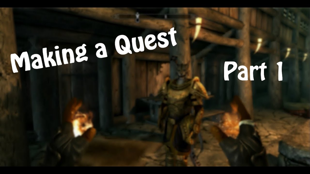 Creation Kit Tutorial 6 - Making a Quest (Part 1)