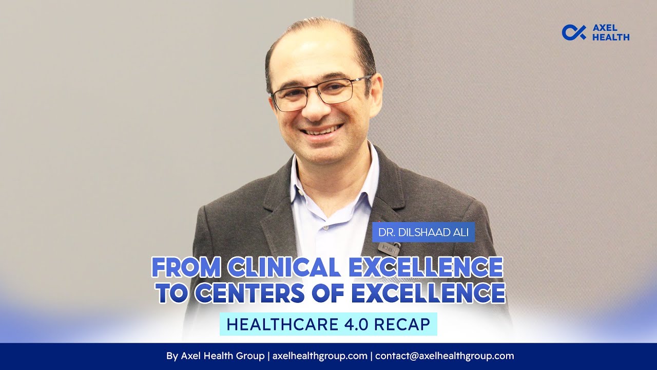 From Clinical Excellence to Centers of Excellence  | Healthcare 4.0 Recap