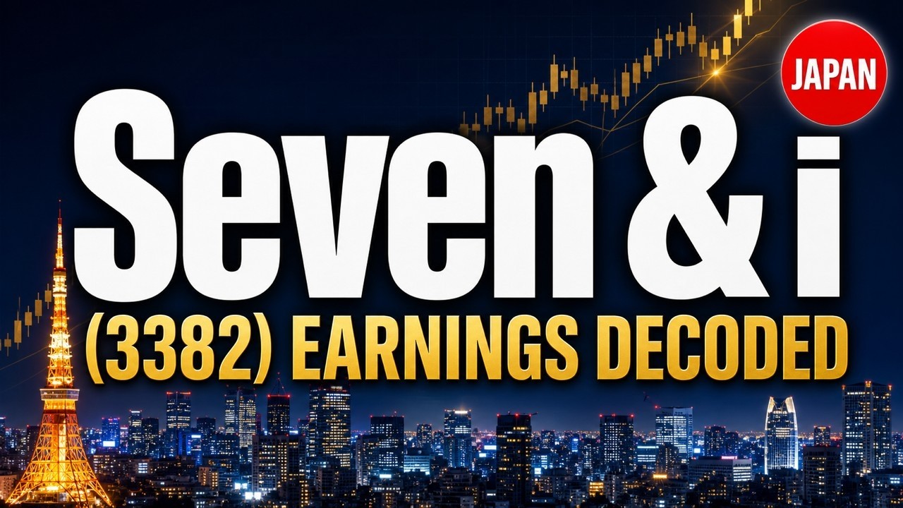 Seven & i (3382) Earnings, Decoded &mdash; Japanese Stock Deep Dive