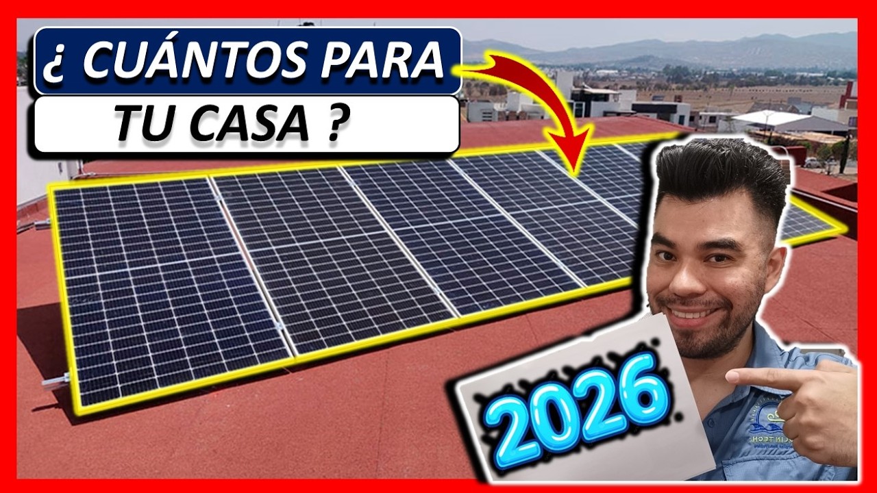 Descubre Cuántos Paneles Solares Requiere Tu Casa | 2026
