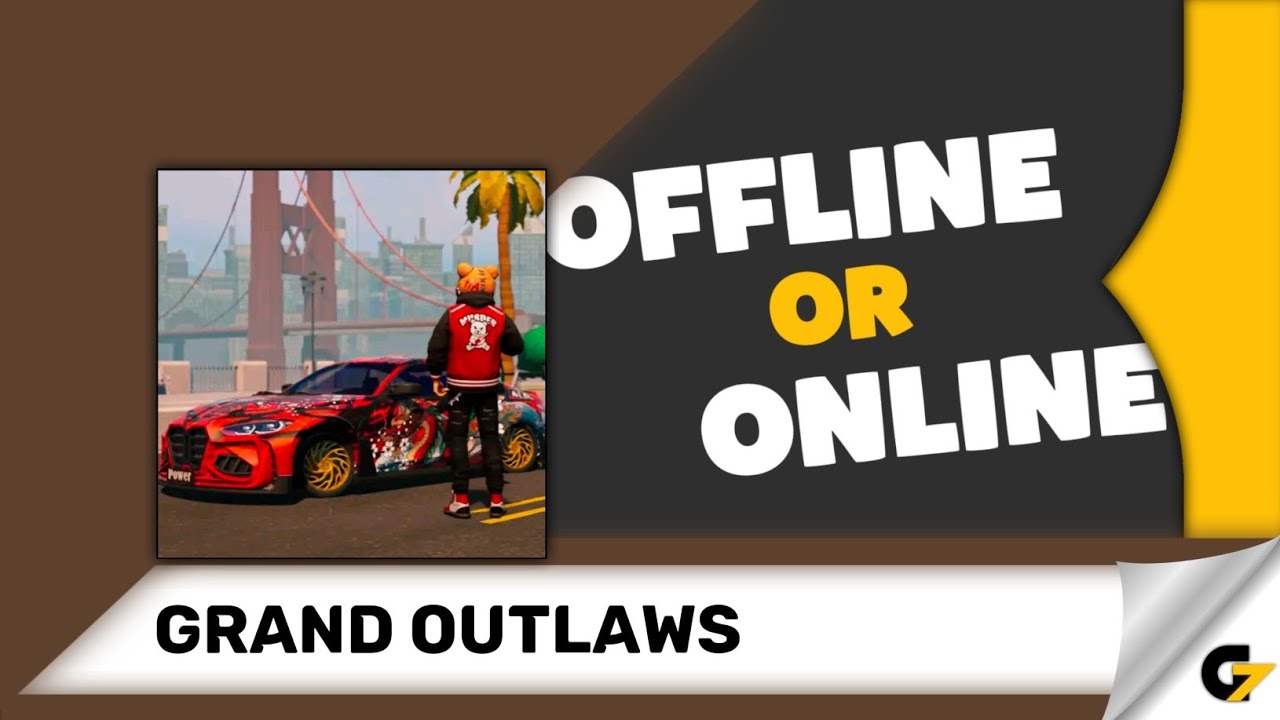 Grand Outlaws game offline or online ? 