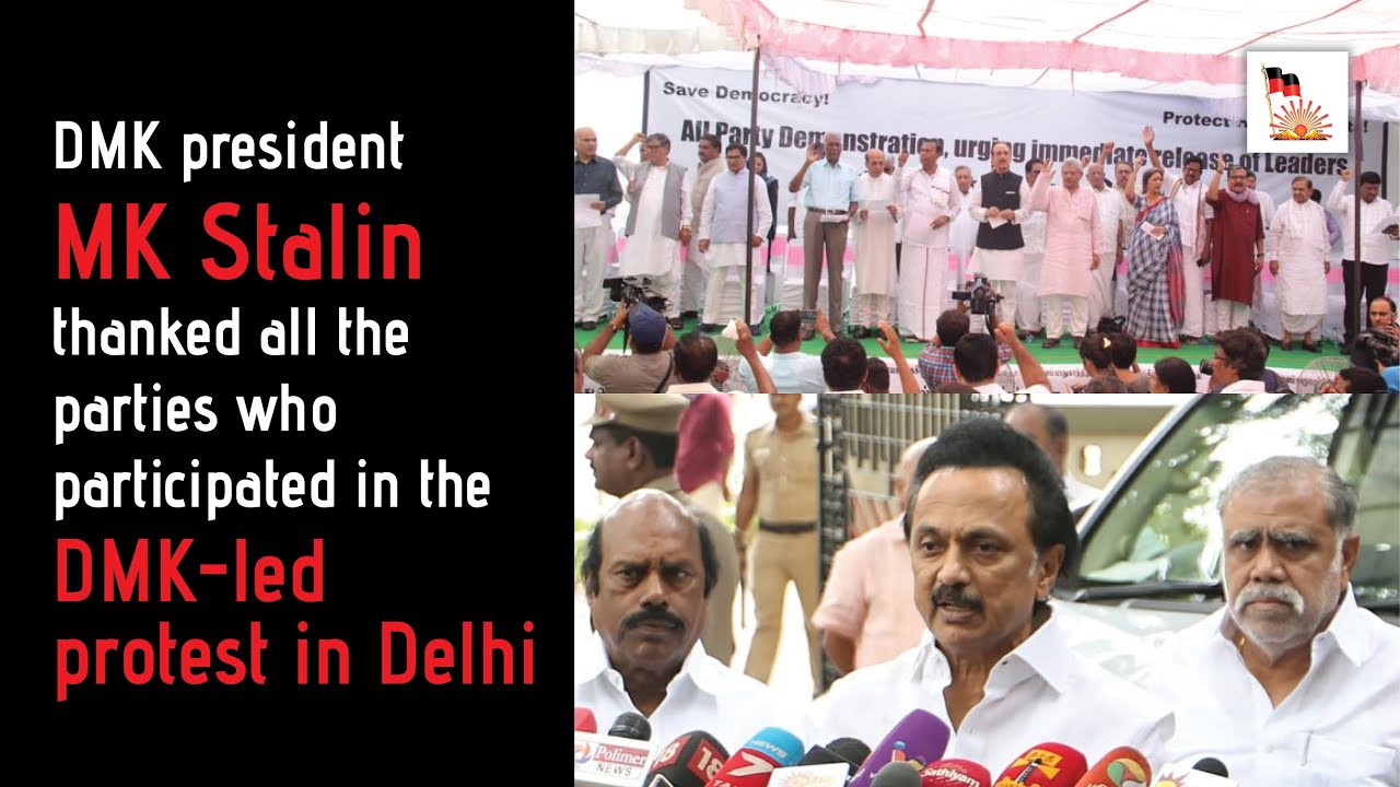 DMK president MK Stalin thanked all the parties who participated in the DMK-led protest in Delhi.