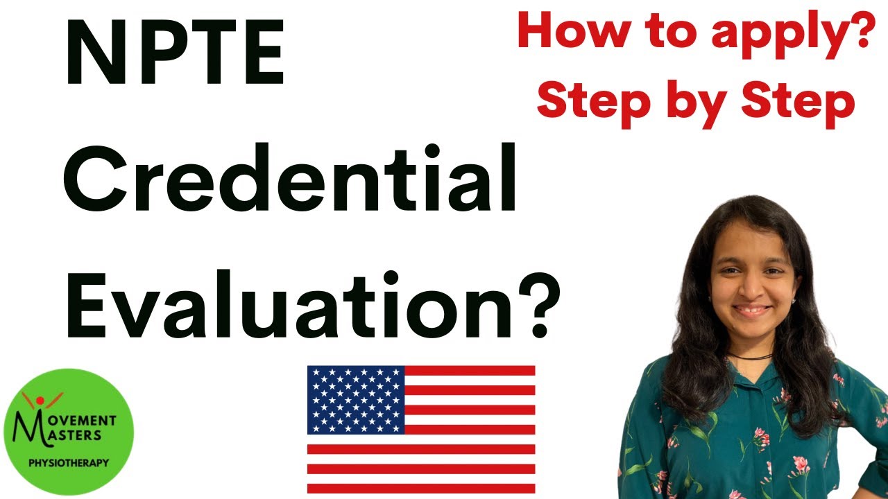 How to apply for Credential Evaluation?New York Credentials Verification - NPTE | PT license USA |