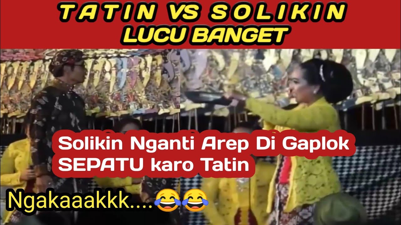 TATIN vs SOLIKIN  LAWAK LUCU ~ Tatin Wedi Tenan Karo Solikin Lucu Banget