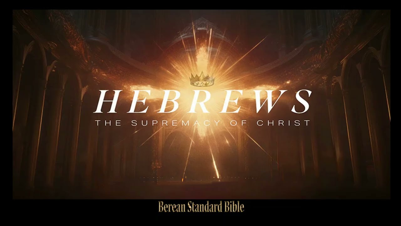 Listen to Hebrews BSB with Quiet Relaxing Music