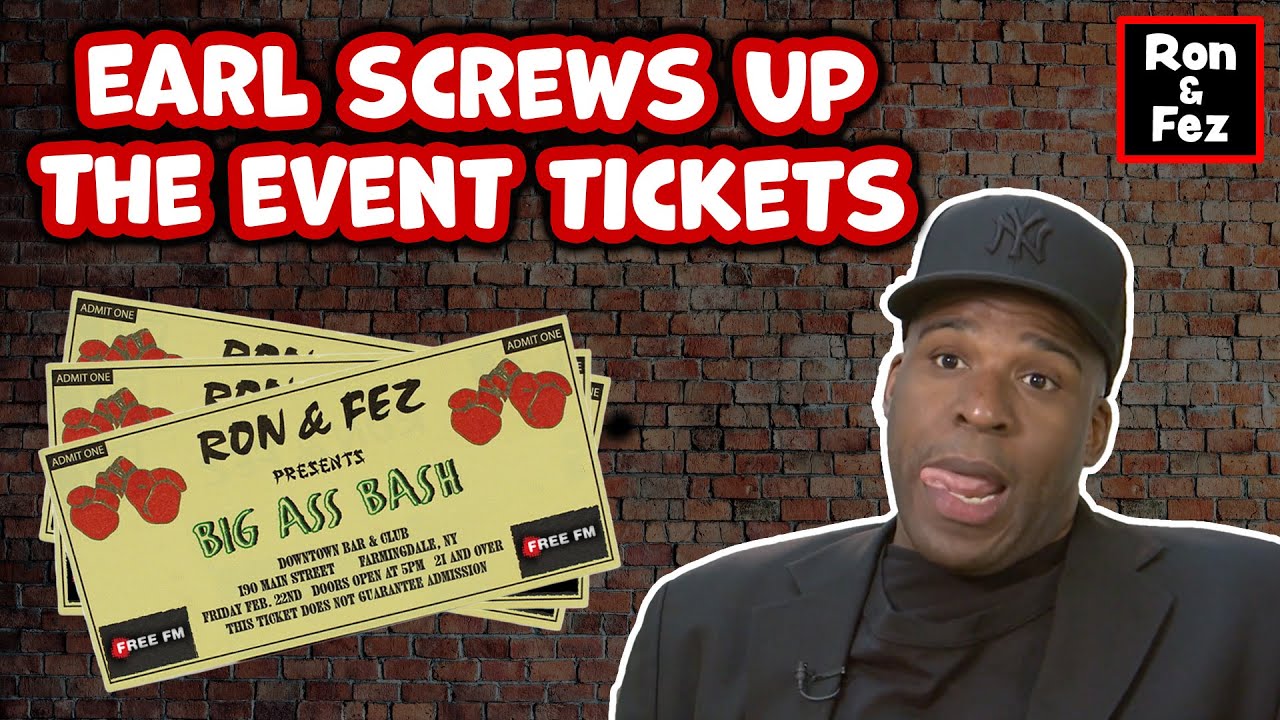 Ron and Fez - Earl Screws Up the Tickets for the Big Ass Bash