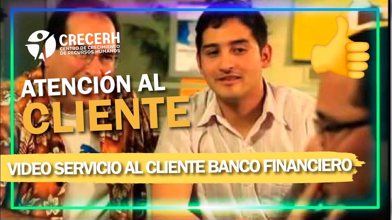 👍Atención y Servicio al Cliente - Servicio al Cliente Banco Financiero